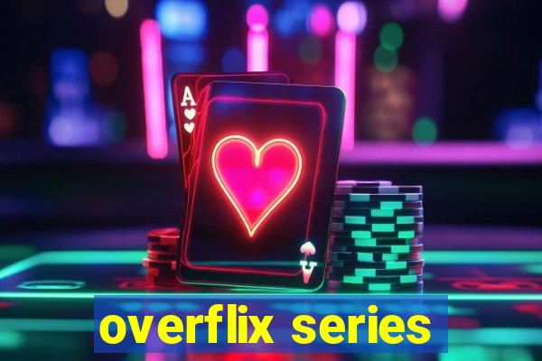 overflix series